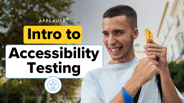 Intro to Accessibility Testing - Applause